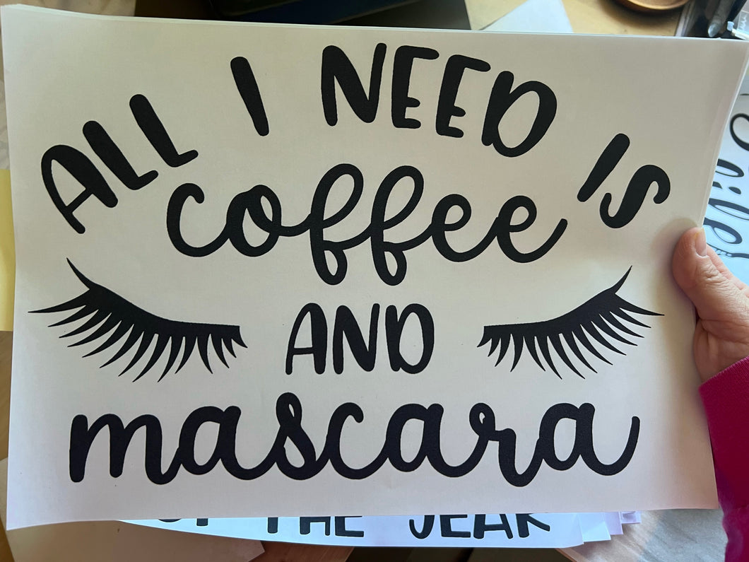 All I need is COFFEE AND MASCARA