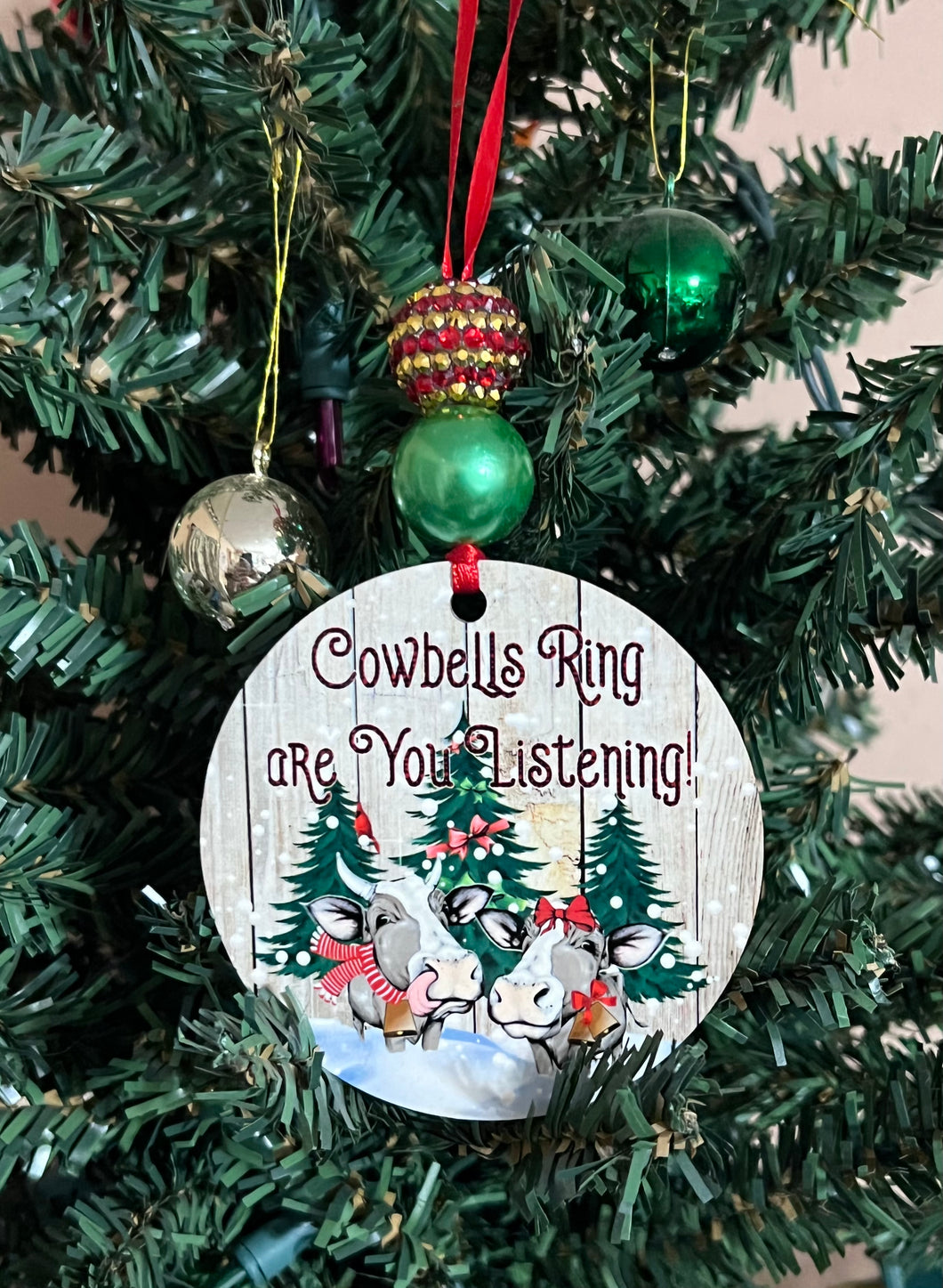 Cowbells ring are you listening Christmas Ornament